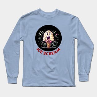 Ice Scream | Ice Cream Pun Long Sleeve T-Shirt